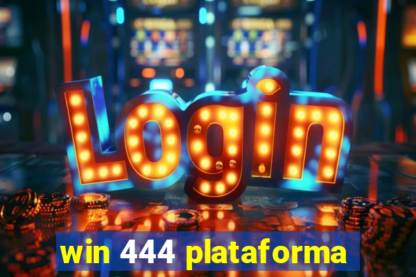 win 444 plataforma